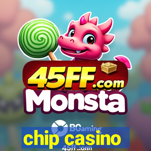 chip casino